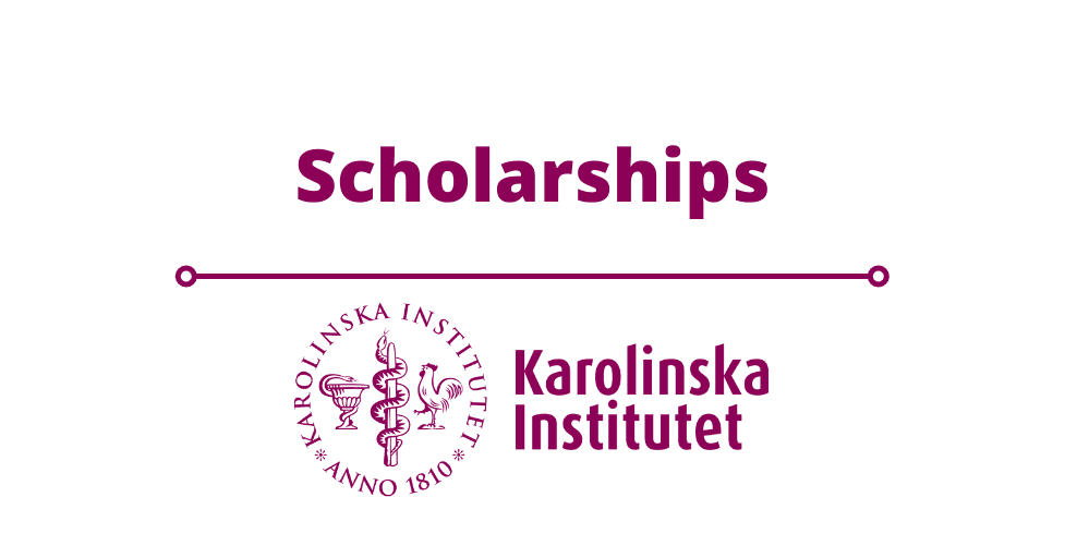 Karolinska Institutet Scholarships Sweden