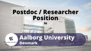 Postdoc jobs or Researcher Position in Aalborg University, Denmark'