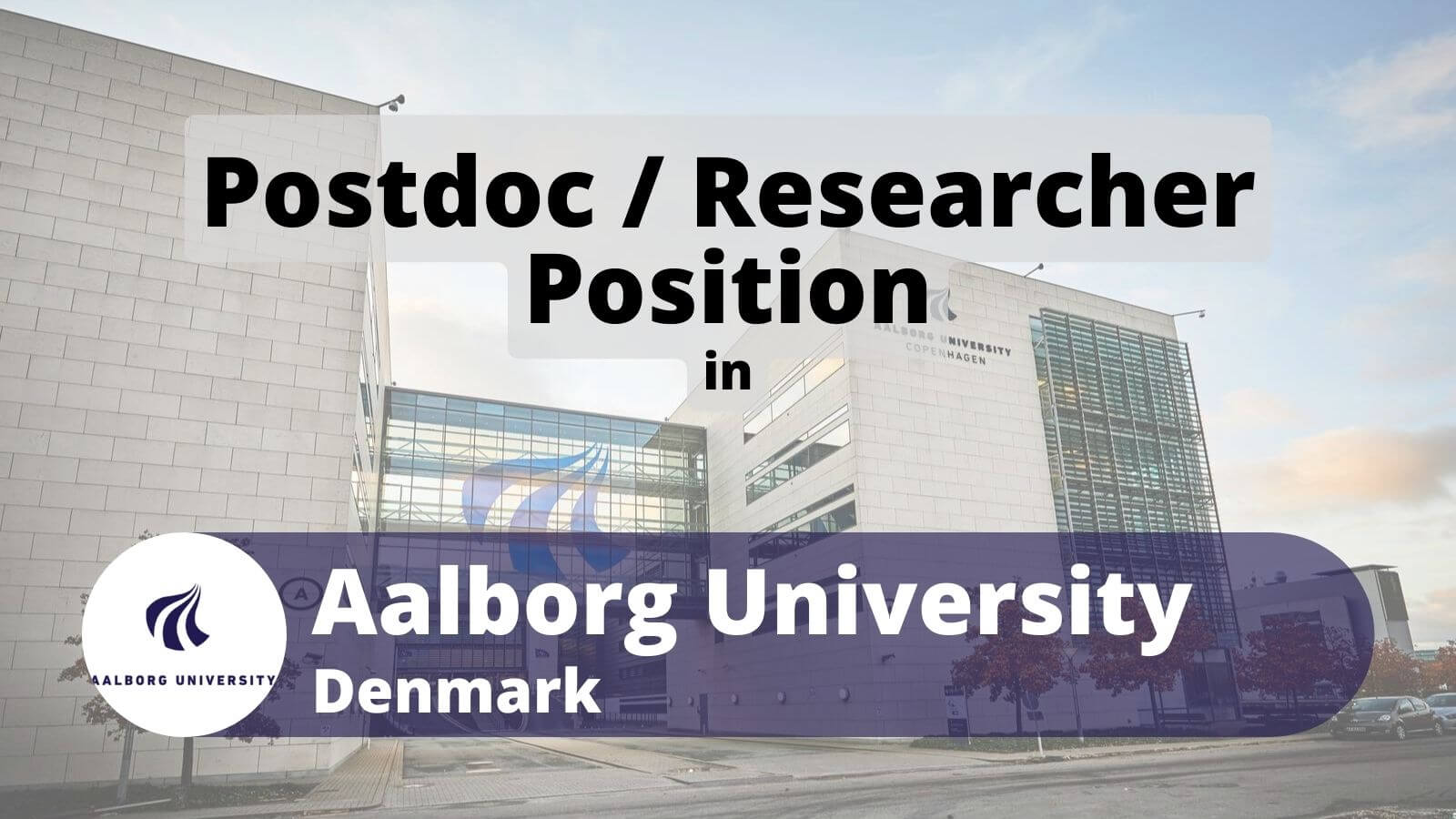 Postdoc or Researcher Position in Aalborg University, Denmark