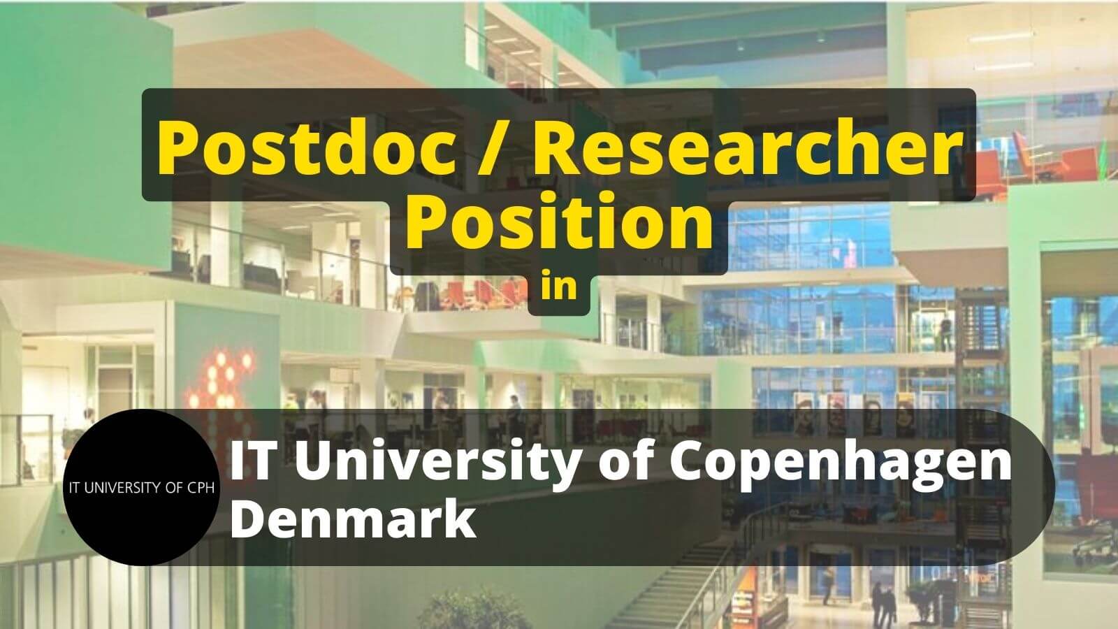 Postdoc jobs or Researcher Position IT University of Copenhagen ITU Denmark