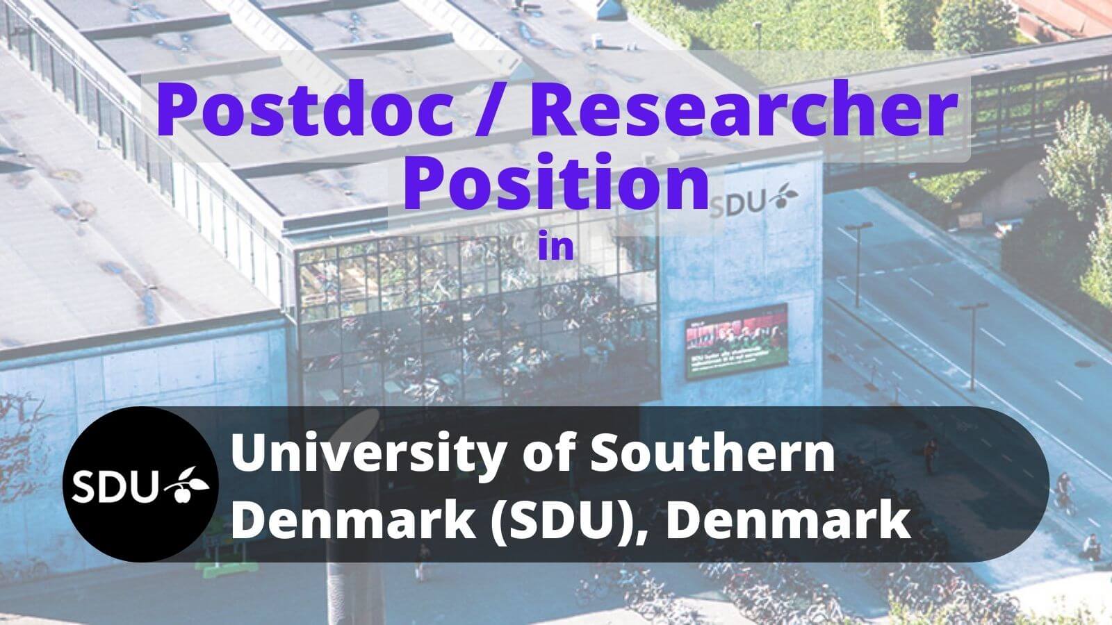 Postdoc Researcher Position SDU University of Southern Denmark