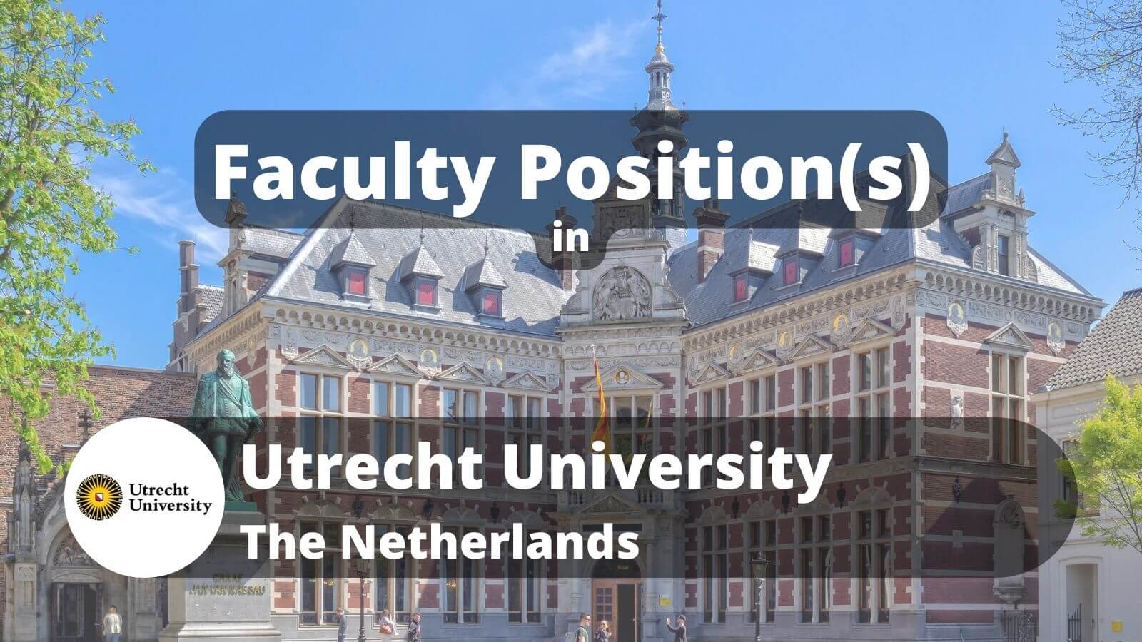 Faculty Positions in Utrecht University UU, The Netherlands