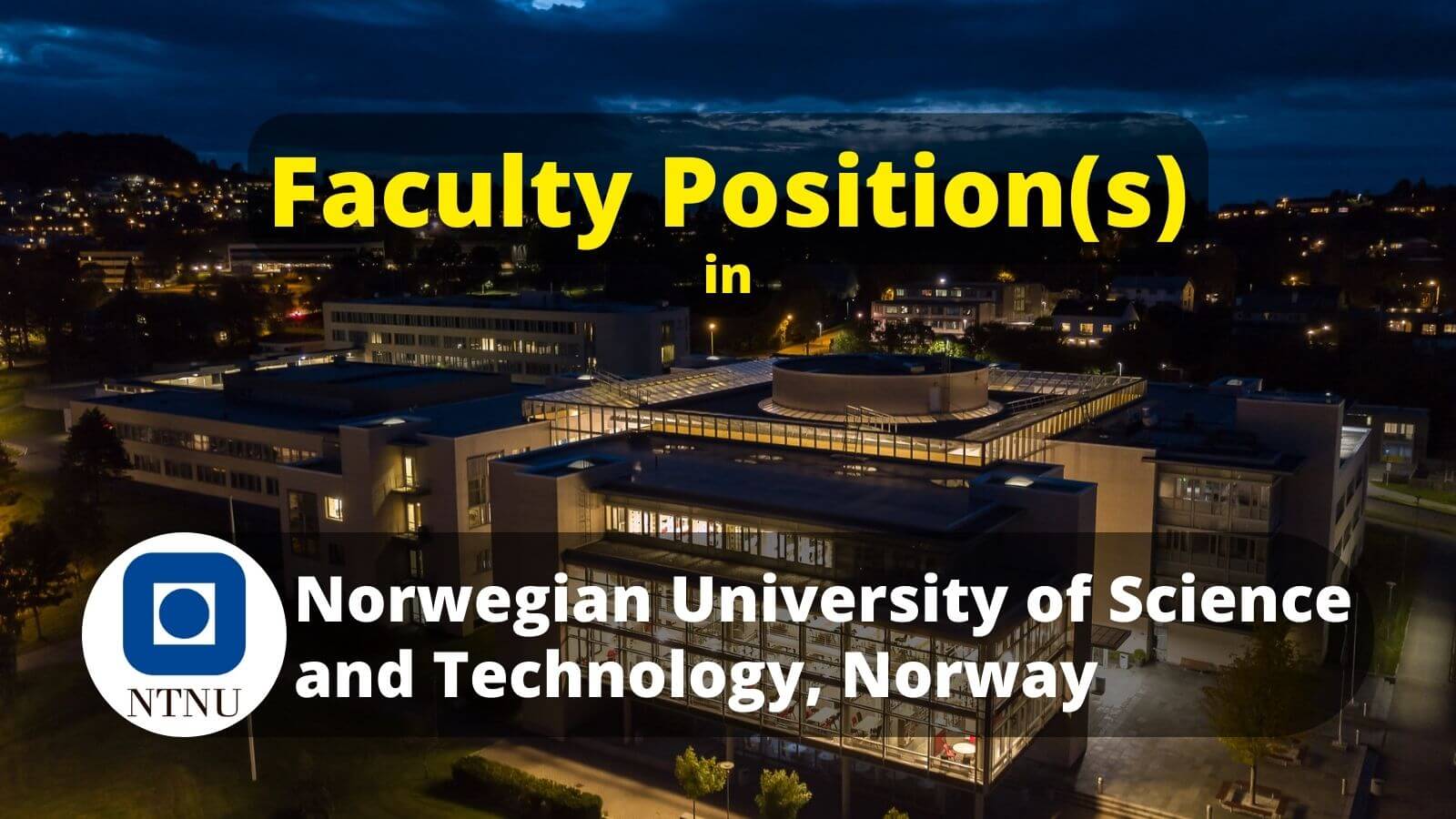 Faculty positions vacancies in NTNU Norway