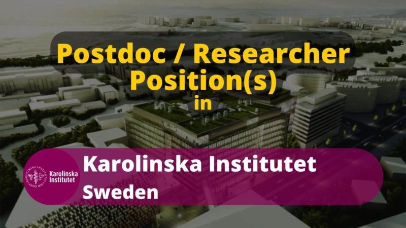Postdoc Researcher Position in Karolinska Institutet Sweden