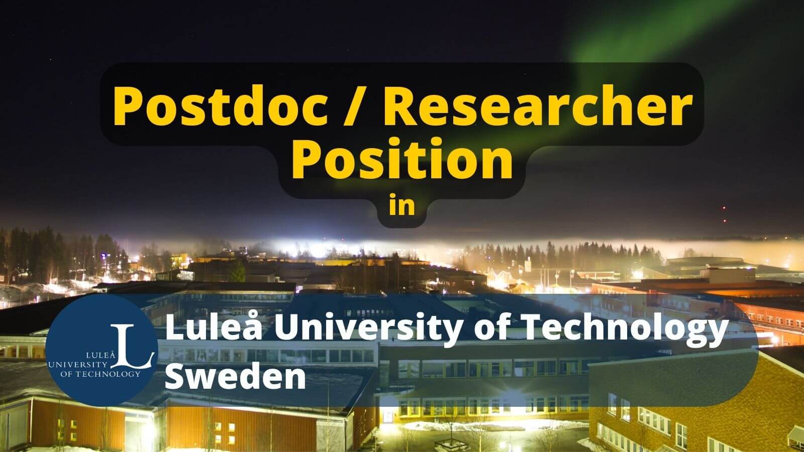 Postdoc Researcher Position in Luleå University of Technology Sweden