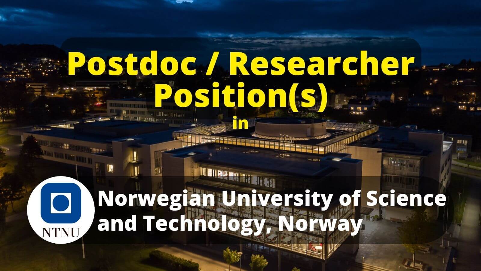 Postdoc Researcher Positions vacancies in NTNU Norway