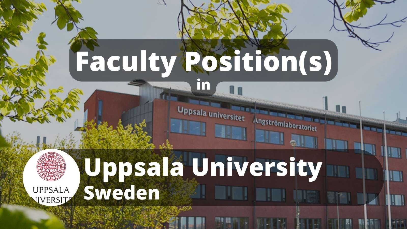 Faculty Positions in Uppsala University Sweden