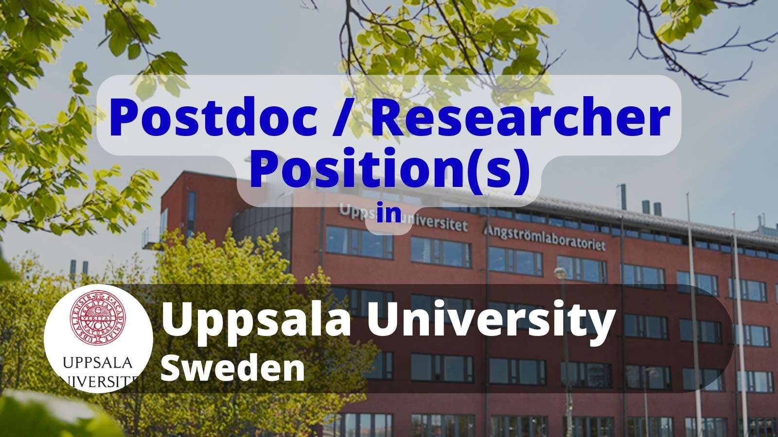Postdoc Researcher Positions in Uppsala University Sweden
