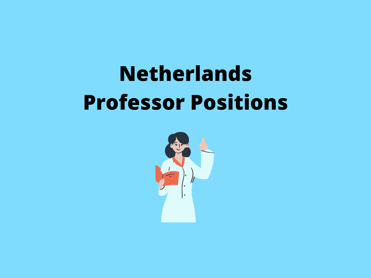 Netherlands Professor Positions Jobs Vacancies