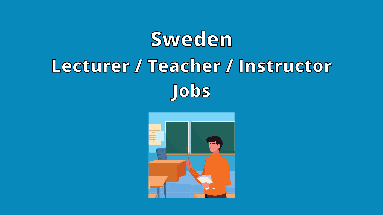 Sweden Lecturer Teacher Instructor Jobs Vacancies