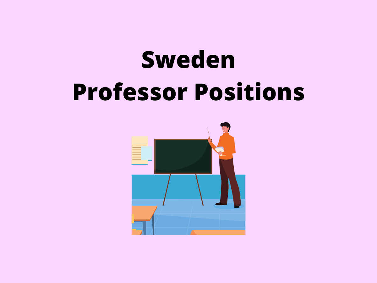 Sweden Professor Positions Jobs Vacancies