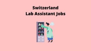 Switzerland Lab Assistant Jobs Vacancies'