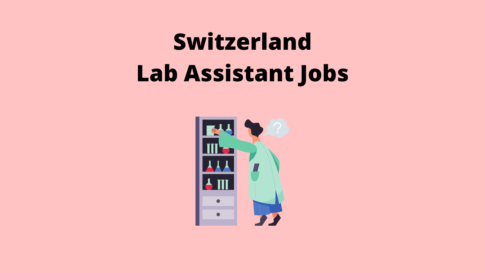 Switzerland Lab Assistant Jobs Vacancies