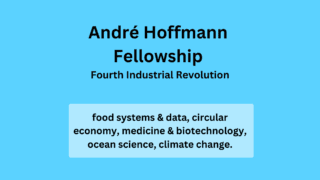 Andre Hoffmann Fellowship Fourth Industrial Revolution
