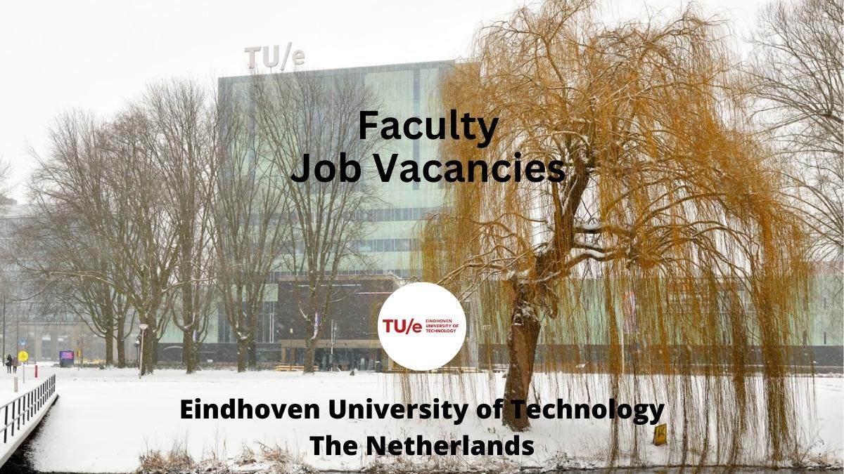 Eindhoven University of Technology Faculty job vacancies