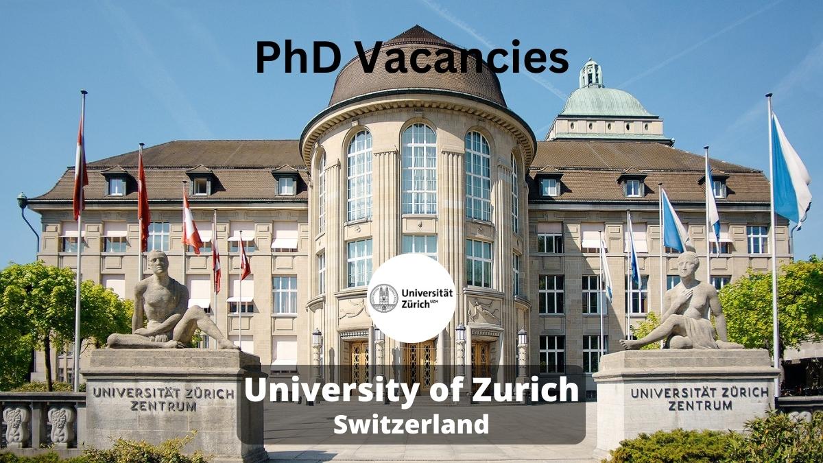 Phd Positions Vacancies University Of Zurich