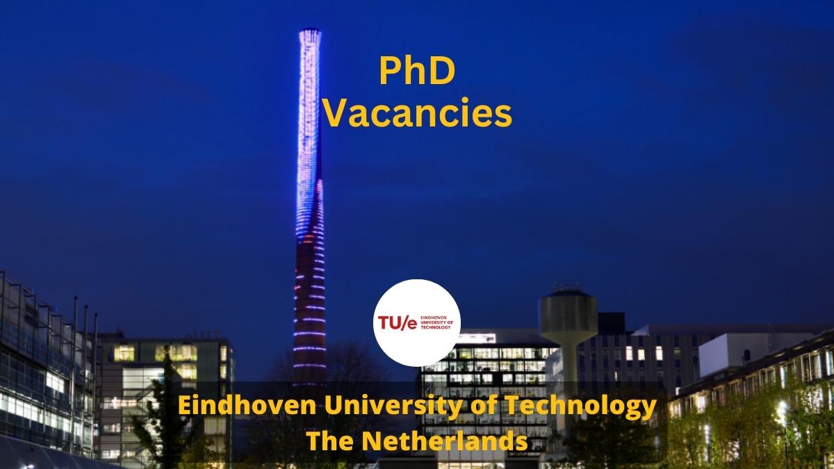 Eindhoven University of Technology PhD positions vacancies