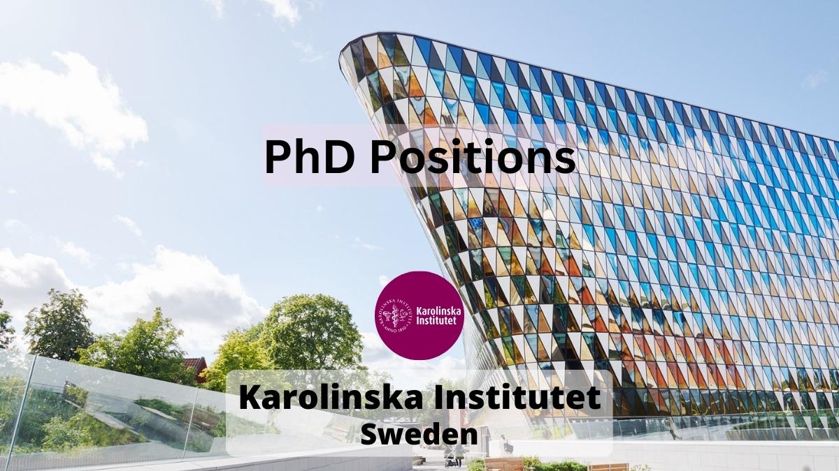 PhD programs positions Job vacancies at Karolinska Institute