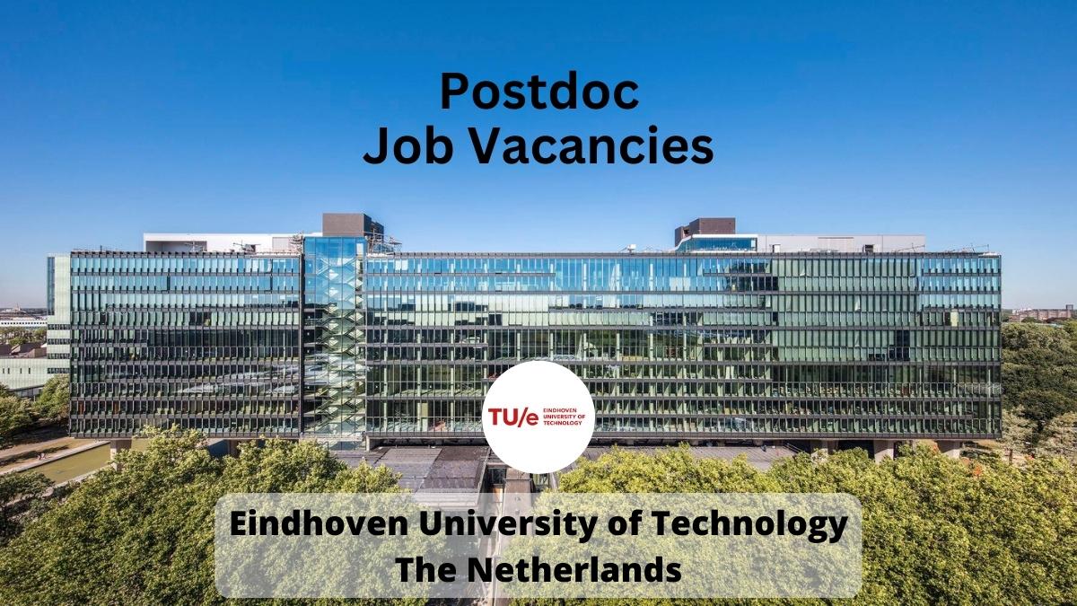 Eindhoven University of Technology Postdoc job vacancies
