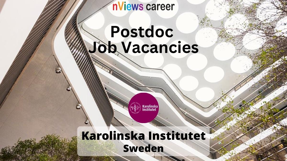 Postdoc Job Vacancies Karolinska Institutet