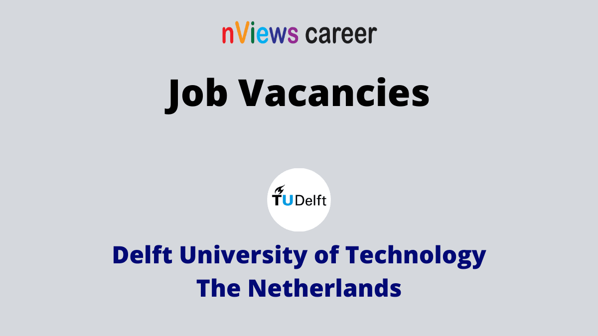 tu delft architecture phd vacancies