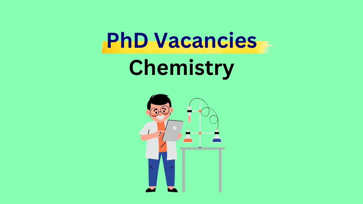 Doctoral programs or PhD Vacancies positions jobs Chemistry