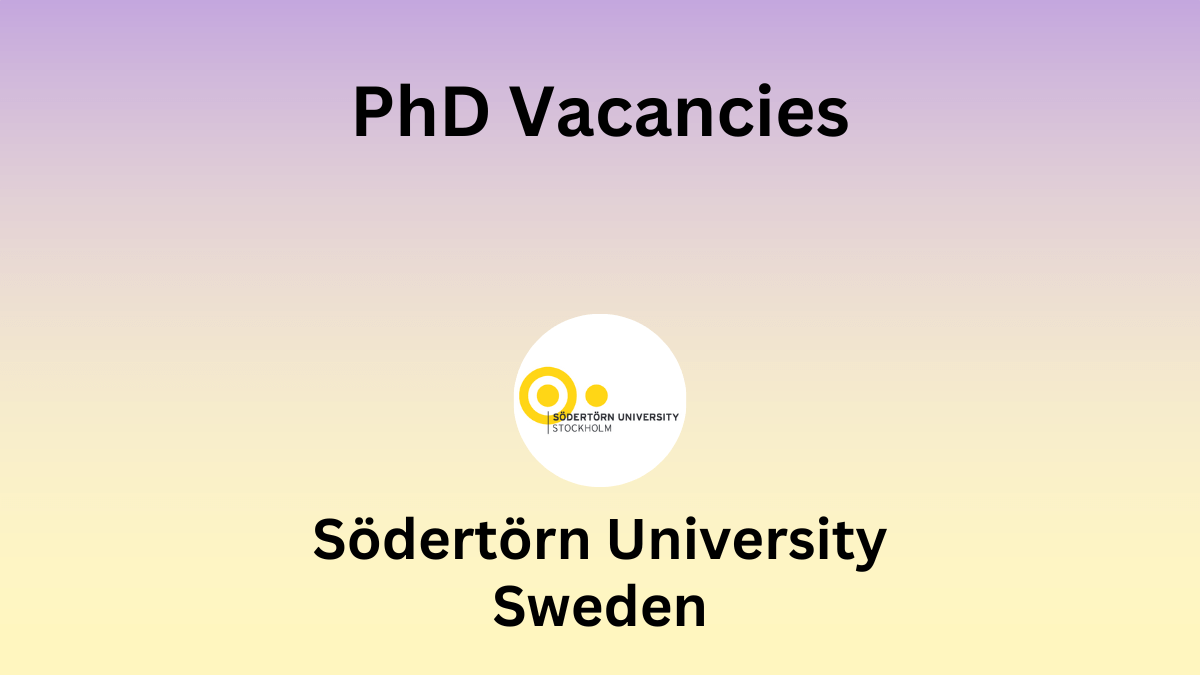 Phd Vacancies Positions Södertörn University
