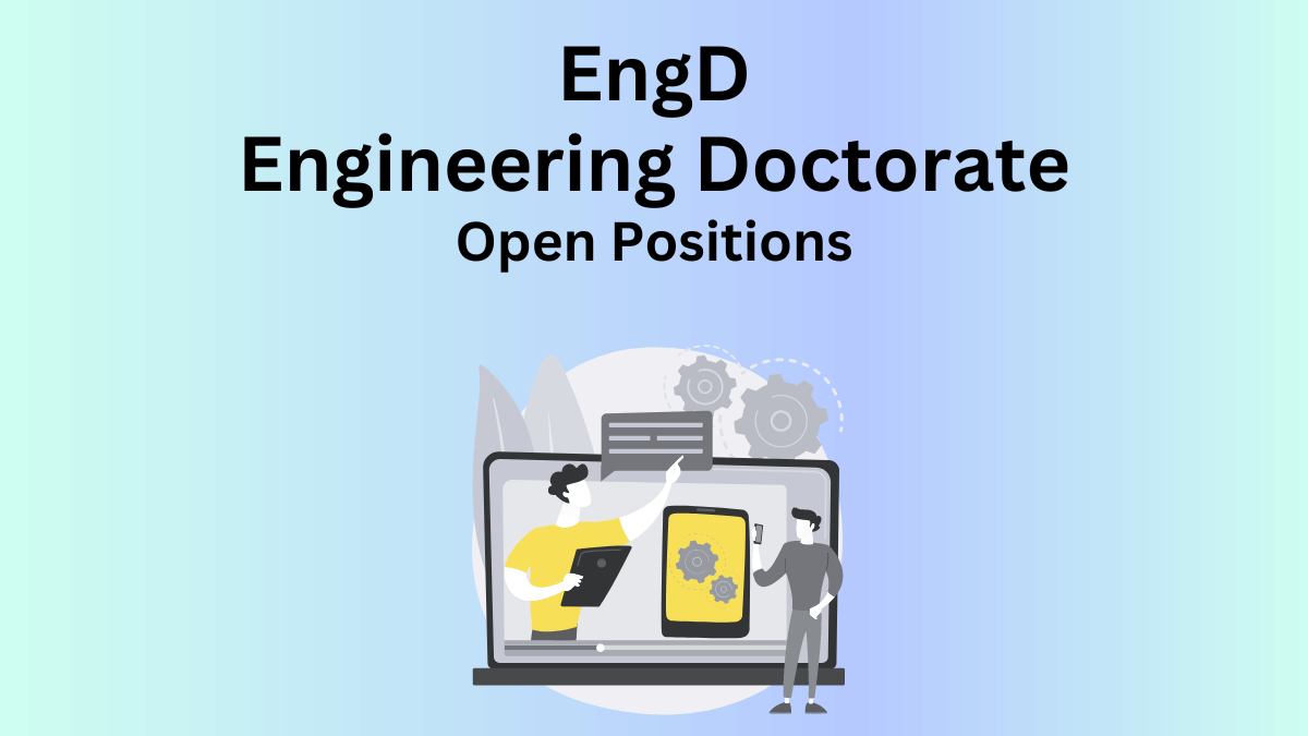EngD Engineering Doctorate positions vacancies