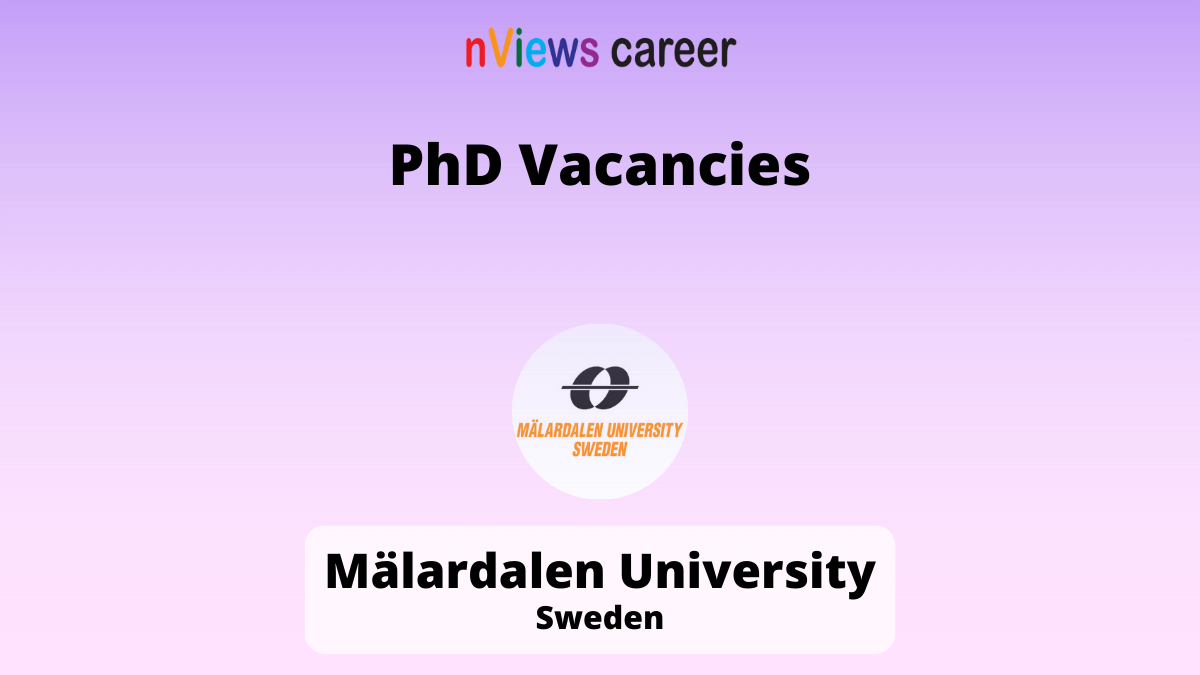 PhD Vacancies malardalen university mdh sweden